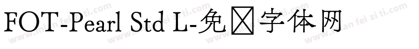 FOT-Pearl Std L字体转换